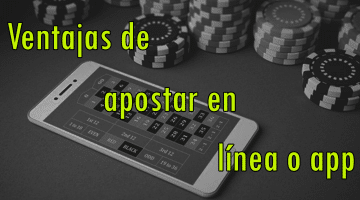 Ventajas de apostar desde tu computadora o desde una app de apuestas